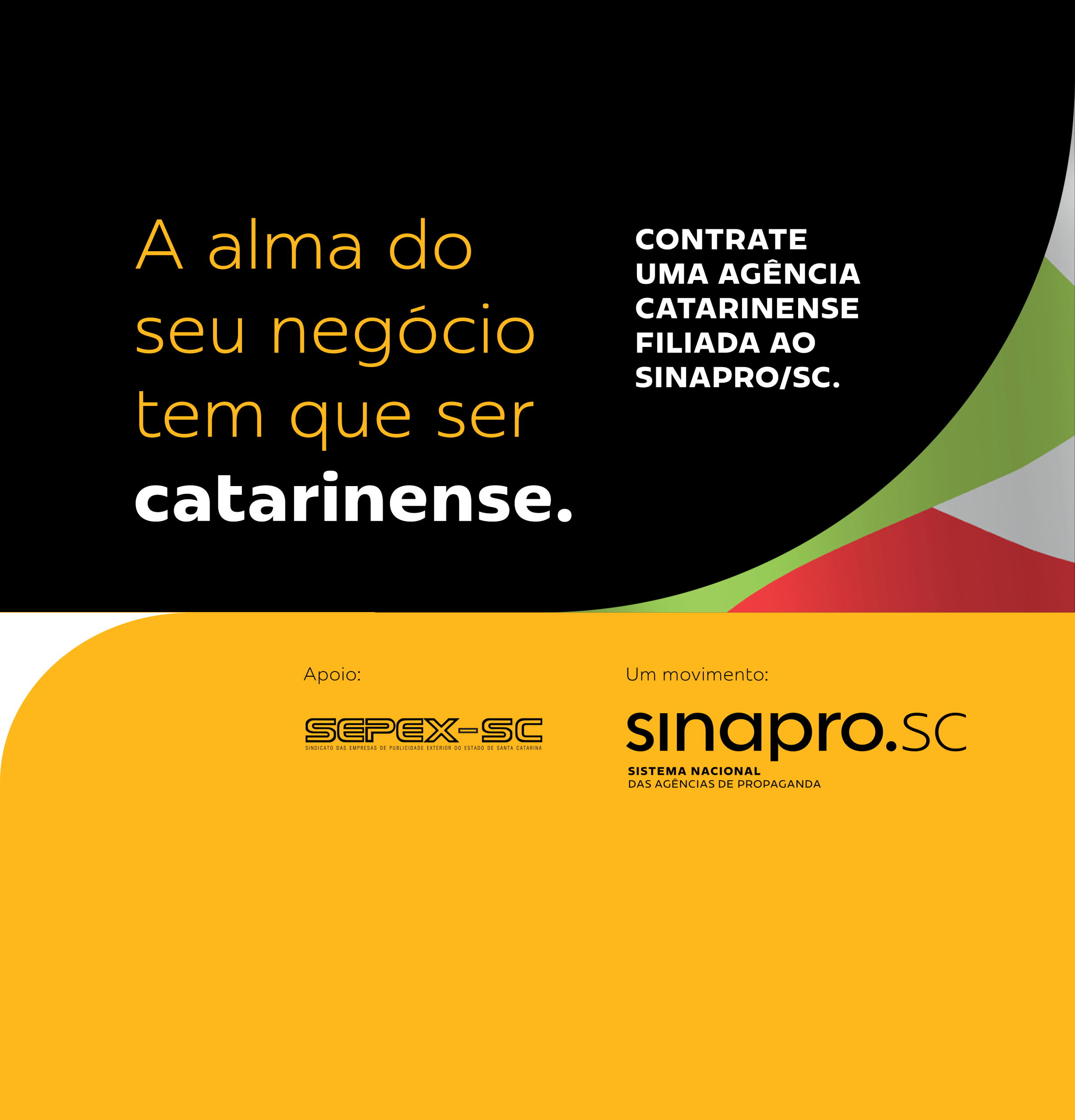A alma do seu negócio tem que ser catarinense